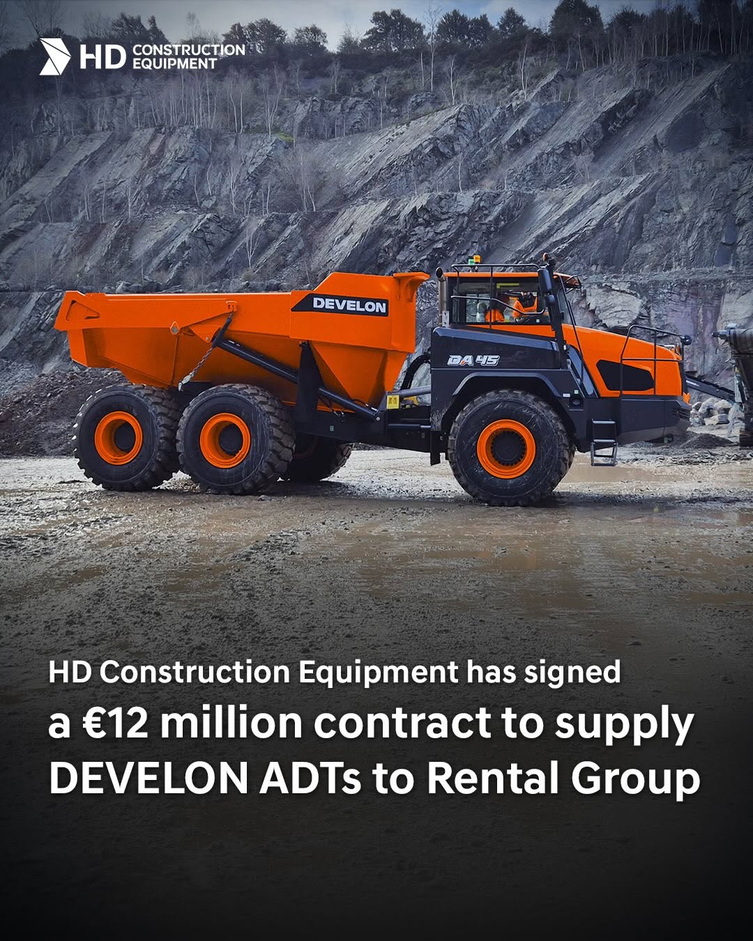 [HD Construction Equipment] HD Construction Equipment has signed a &euro;12 million contract to supply DEVELON ADTs to Rental Group in Northern Europe.